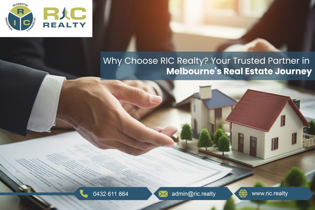 Why Choose RIC Realty? Your Trusted Partner in Melbourne’s Real Estate Journey